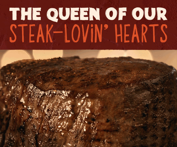 The Queen of our steak-lovin' hearts