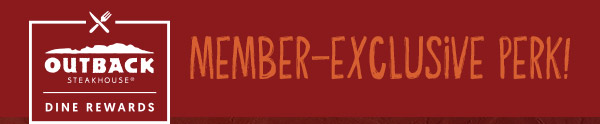 Outback Dine Rewards Member Perk
