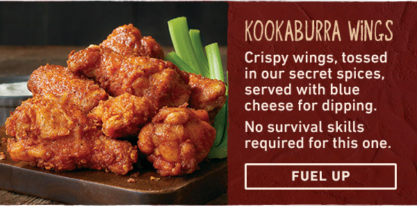 Kookaburra Wings - Crispy wings, tossed in our secret spices, served with blue cheese for dipping. No survival skills required for this one. Fuel Up