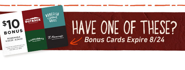 Have One Of These? Bonus Cards Expire 8/24