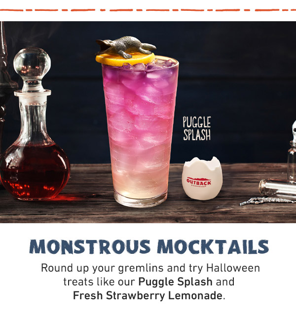 Monstrous Mocktails - Round up your gremlins and try Halloween treats like our Puggle Splash and Fresh Strawberry Lemonade.