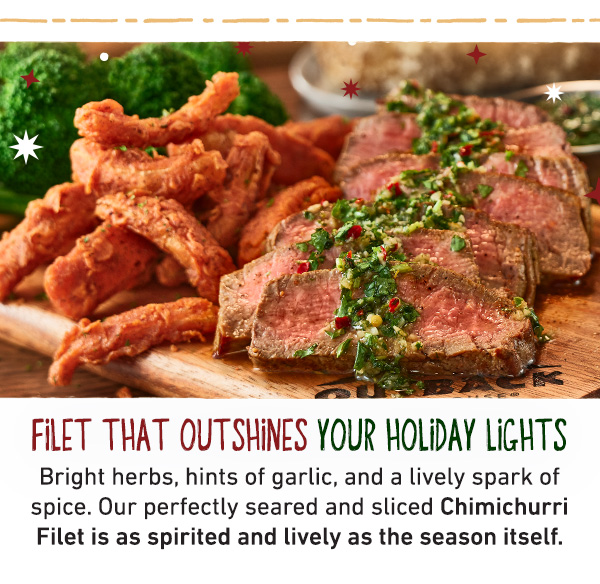 Filet That Outshines Your Holiday Lights - Bright herbs, hints of garlic, and a lively spark of spice. Our perfectly seared and sliced Chimichurri Filet is as spirited and lively as the season itself.