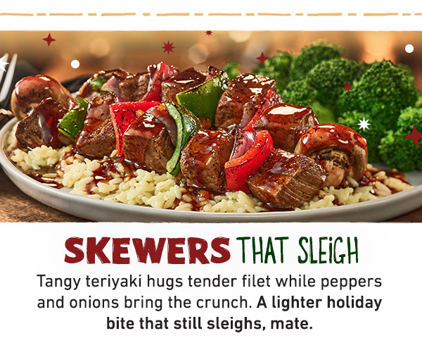 Skewers That Sleigh - Tangy teriyaki hugs tender filet while peppers and onions bring the crunch. A lighter holiday bite that still sleighs, mate.