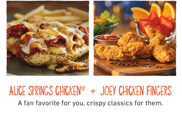 Alice Springs Chicken + Joey Chicken Fingers - A fan favorite for you, crispy classics for them.