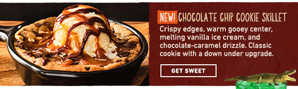 NEW! Chocolate Chip Cookie Skillet - Crispy edges, warm gooey center, melting vanilla ice cream, and chocolate-caramel drizzle. Classic cookie with a down under upgrade. Get Sweet